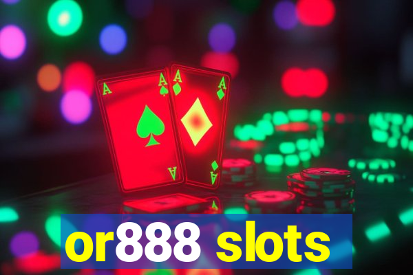 or888 slots